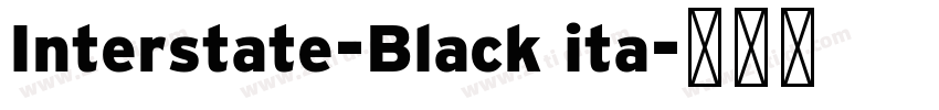 Interstate-Black ita字体转换 Interstate-Black ita字体转换